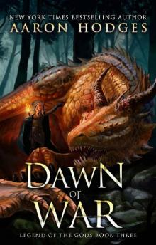 Dawn of War (Legend of the Gods Book 3) Read online