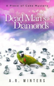 Dead Man's Diamonds: A Piece of Cake Mystery (Piece of Cake Mysteries Book 1) Read online
