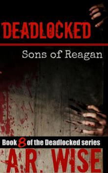 Deadlocked (Book 8): Sons of Reagan Read online