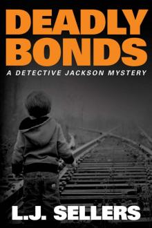 Deadly Bonds (A Detective Jackson Mystery) Read online