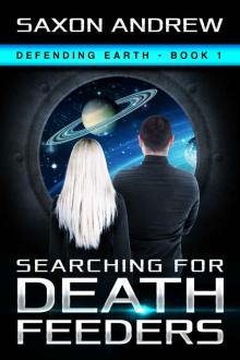 Defending Earth-Searching for Death Feeders Read online