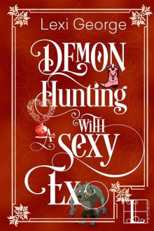 Demon Hunting with a Sexy Ex Read online