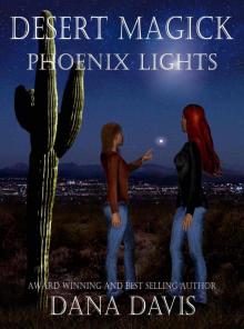 Desert Magick: Phoenix Lights Read online