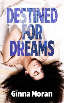 Destined for Dreams: Book One Read online
