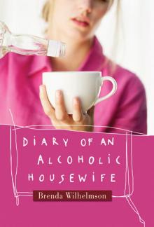Diary of an Alcoholic Housewife Read online