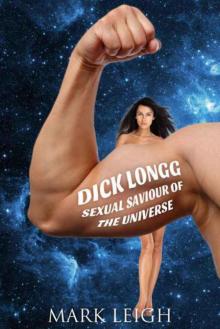 Dick Longg: Sexual Saviour of the Universe Read online