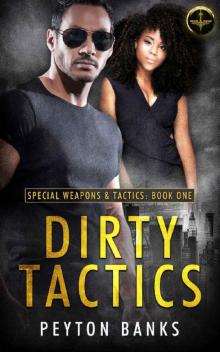Dirty Tactics (Special Weapons & Tactics Book 1)