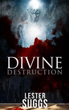 Divine Destruction (The Return of Divinity Book 1) Read online