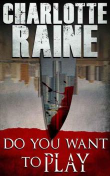 Do You Want To Play: A Detroit Police Procedural Romance Read online