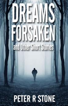 Dreams Forsaken: and Other Short Stories Read online