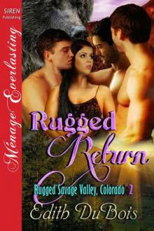 DuBois, Edith - Rugged Return [The Rugged Series 2) (Siren Publishing Ménage Everlasting) Read online