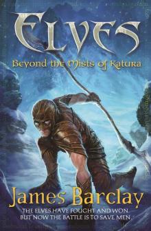 Elves: Beyond the Mists of Katura Read online