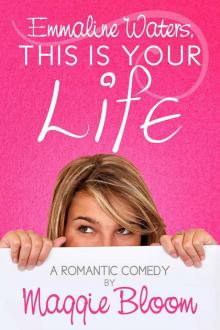 Emmaline Waters, This Is Your Life Read online