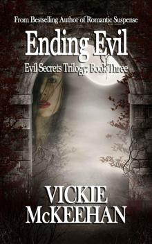 Ending Evil (The Evil Secrets Trilogy Book 3) Read online