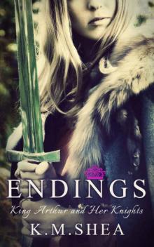 Endings (King Arthurs and Her Knights Book 7) Read online
