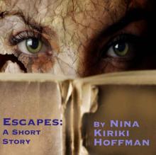 Escapes: A Short Story Read online