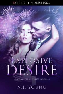 Explosive Desire (Love With a Price Book 4) Read online