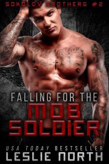 Falling for the Mob Soldier: Sokolov Brothers Book Two Read online