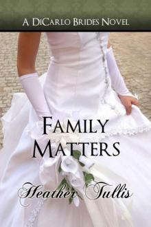 Family Matters (DiCarlo Brides book 4) (The DiCarlo Brides) Read online
