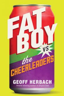 Fat Boy vs. the Cheerleaders Read online