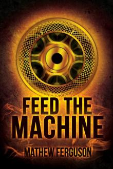 Feed the Machine Read online