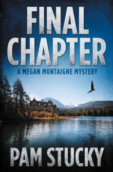 Final Chapter: A Megan Montaigne Mystery (Megan Montaigne Mysteries) Read online