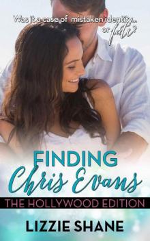Finding Chris Evans: The Hollywood Edition Read online