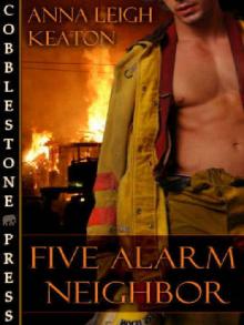 Five Alarm Neighbor Read online