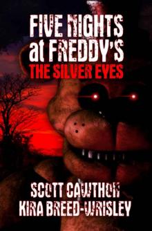 Five Nights at Freddy's_The Silver Eyes Read online