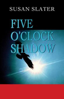 Five O’Clock Shadow Read online