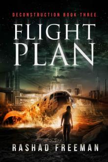 Flight Plan: Deconstruction Book Three (A Post-Apocalyptic Thriller) Read online