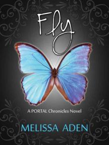 Fly: A PORTAL Chronicles Novel (The PORTAL Chronicles)