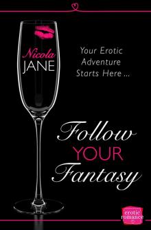 Follow Your Fantasy Read online