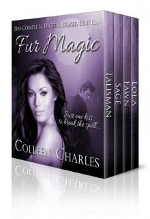 Fur Magic Boxed Set: Talisman, Sage, Fawn, Lola: Paranormal Romantic Comedy Read online