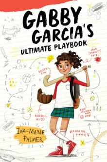 Gabby Garcia's Ultimate Playbook Read online