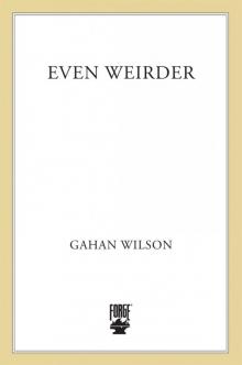 Gahan Wilson's Even Weirder Read online