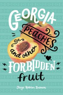 Georgia Peaches and Other Forbidden Fruit Read online