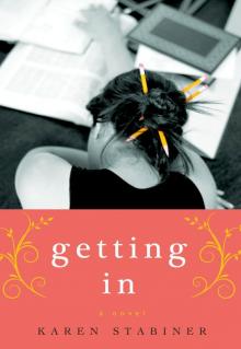 Getting In: A Novel Read online