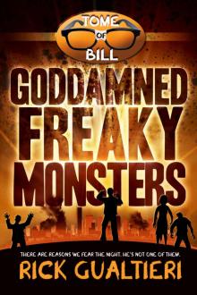 Goddamned Freaky Monsters (The Tome of Bill Book 5) Read online