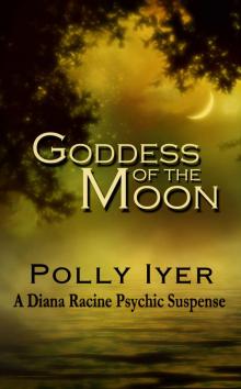 GODDESS OF THE MOON (A Diana Racine Psychic Suspense) Read online