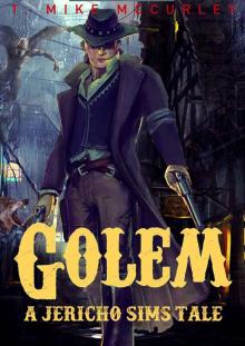 Golem: A Jericho Sims tale (The Adventures of Jericho Sims Book 1) Read online