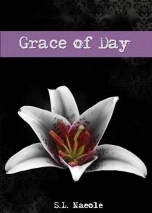 Grace of Day - BK 4 of the Grace Series Read online