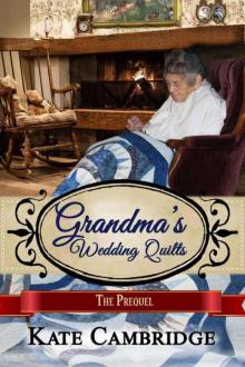 Grandma's Wedding Quilts_Prequel Read online