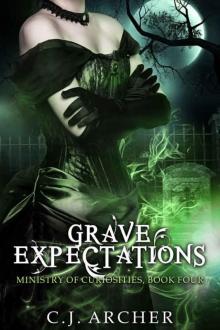 Grave Expectations (The Ministry of Curiosities Book 4)