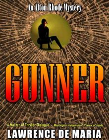 GUNNER (ALTON RHODE MYSTERIES Book 5) Read online