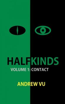 Halfkinds Volume 1: Contact Read online