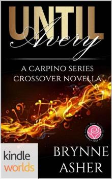Happily Ever Alpha: Until Avery (Kindle Worlds Novella) (The Carpinos Series Book 4) Read online
