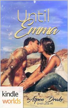 Happily Ever Alpha: Until Emma (Kindle Worlds) (Until Love Book 1) Read online
