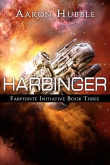 Harbinger: Farpointe Initiative Book Three Read online
