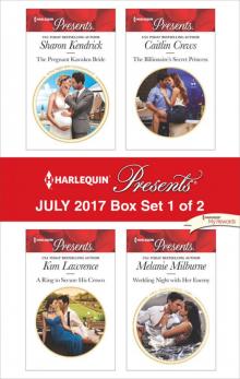 Harlequin Presents July 2017 Box Set : The Pregnant Kavakos Bride / a Ring to Secure His Crown / the Billionaire's Secret Princess / Wedding Night With Her Enemy (9781460350751)